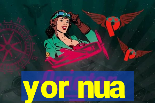 yor nua